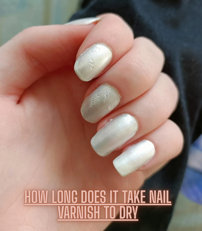 How long Does it Take nail Varnish to Dry? Expert Answer 2025